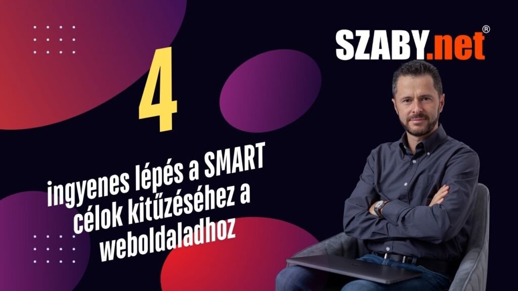 4 ingyenes lépés a SMART célok kitűzéséhez a weboldaladhoz